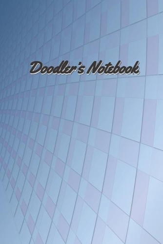 Doodler's Notebook: A Journal for Artists Who Take Notes