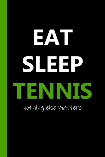 Eat Sleep Tennis Notebook
