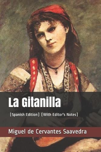 La Gitanilla (Spanish Edition): (with Editor's Notes)