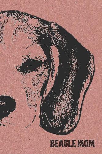 Beagle Mom Notebook: A Rustic Pink Lined Journal for English Beagle Moms(3 Pedigree Prints Dog Mom Journals and Notebooks)