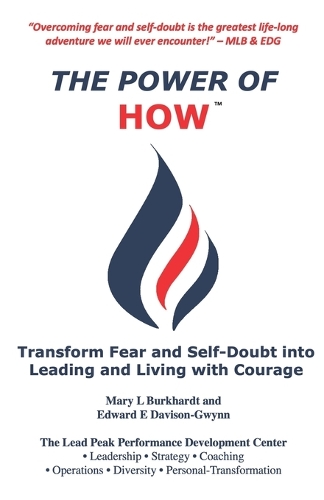 Power of How: Transform Fear and Self-Doubt into Leading and Living with Courage