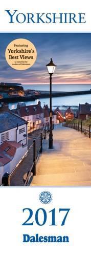 Yorkshire Calendar 2017: Slim Version Featuring Yorkshire's Best Views as Voted for by Readers of the Dalesman Magazine