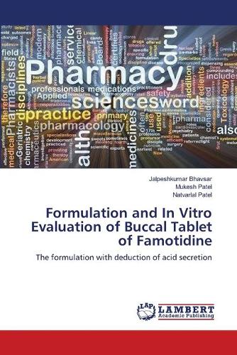 Formulation and In Vitro Evaluation of Buccal Tablet of Famotidine