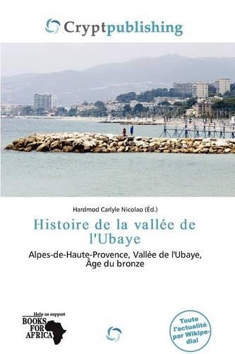 Histoire de La Vall E de L'Ubaye: (French)