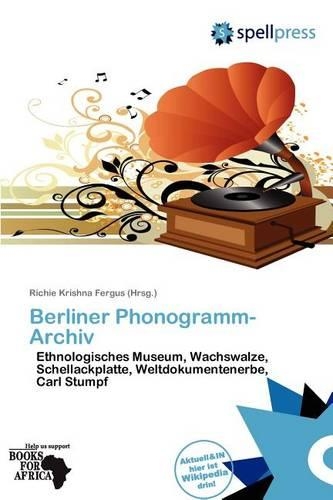 Berliner Phonogramm-Archiv: (German)