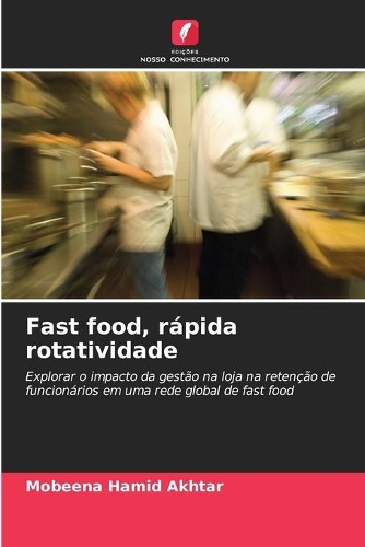 Fast food, rápida rotatividade