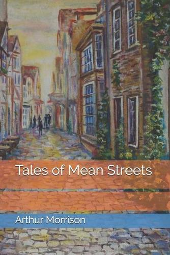 Tales of Mean Streets