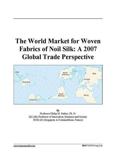 The World Market for Woven Fabrics of Noil Silk