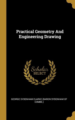 Practical Geometry And Engineering Drawing
