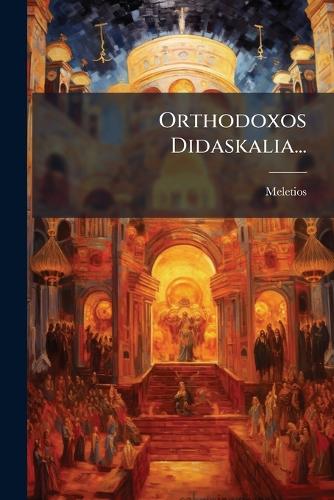 Orthodoxos Didaskalia...