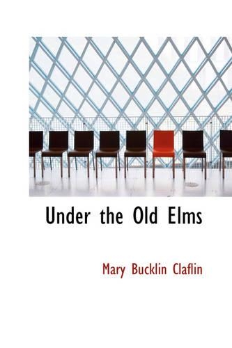 Under the Old Elms: (English)