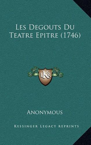 Les Degouts Du Teatre Epitre (1746)