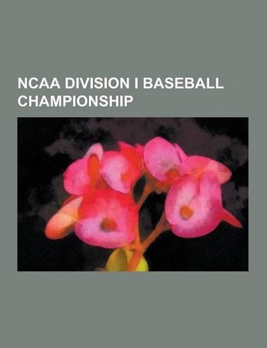 NCAA Division I Baseball Championship: College World Series, 2010 NCAA Division I Baseball Rankings, 2009 NCAA Division I Baseball Tournament, 2008 NC