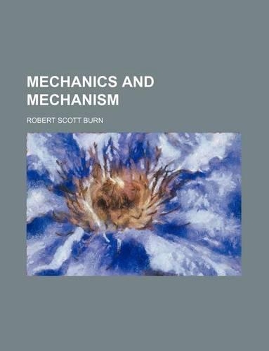 Mechanics and Mechanism