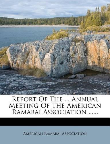 Report of the ... Annual Meeting of the American Ramabai Association ......