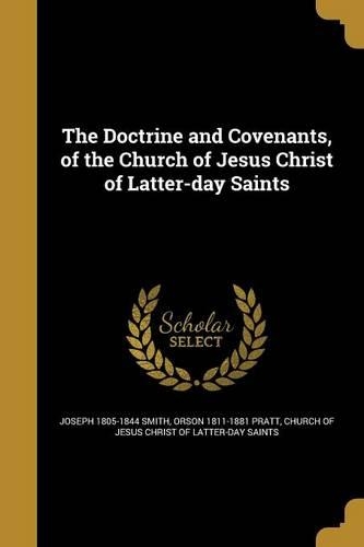 The Doctrine and Covenants, of the Church of Jesus Christ of Latter-day Saints