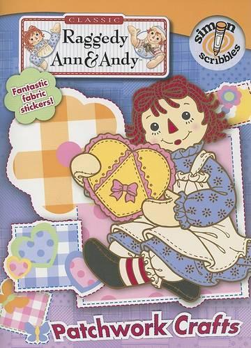 Patchwork Crafts: (Classic Raggedy Ann & Andy (Paperback))