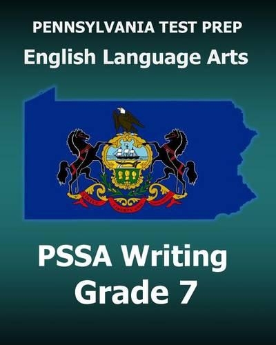 PENNSYLVANIA TEST PREP English Language Arts PSSA Writing Grade 7