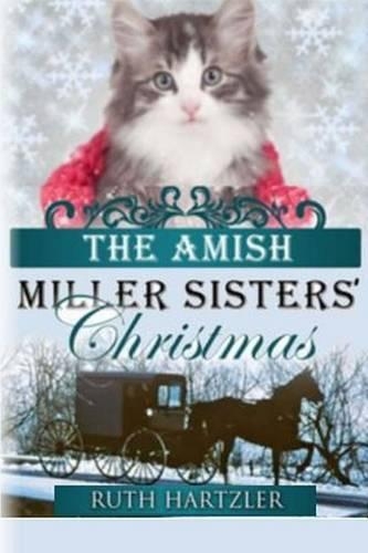 The Amish Millers Sisters' Christmas