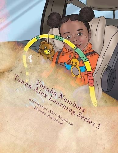 Yoruba Numbers: Tanna Alex Learning Series 2(2 Tanna Alex Learning)