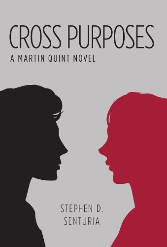 Cross Purposes: A Martin Quint Novel(Martin Quint)