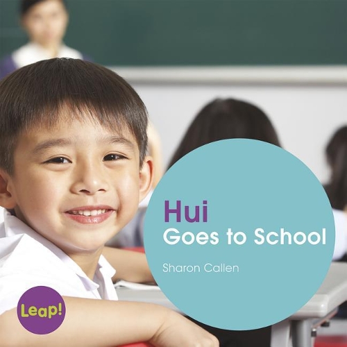 Hui Goes to School: (Leap! Set B: School)