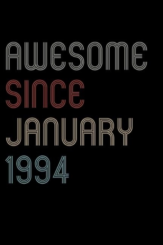 Awesome Since 1994 January Notebook Birthday Gift