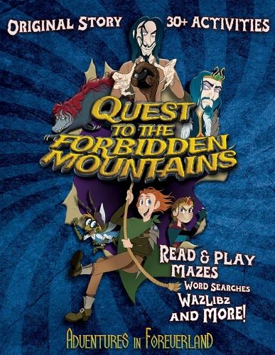Adventures In Foreverland: Quest to the Forbidden Mountains(Adventures in Foreverland)
