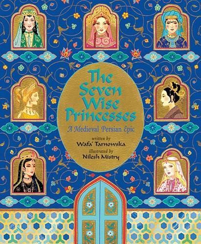 The Seven Wise Princesses: A Medieval Persian Epic(English)