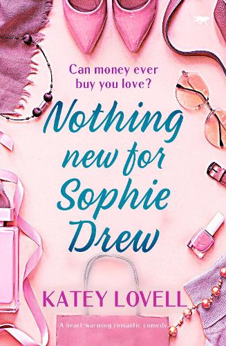 Nothing New for Sophie Drew: A Heart-Warming Romantic Comedy(Sophie Drew)