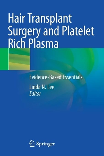 Hair Transplant Surgery and Platelet Rich Plasma: Evidence-Based Essentials