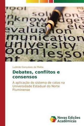 Debates, conflitos e consensos: (Portuguese)