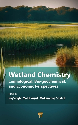 Wetland Chemistry: Limnological, Bio-geochemical, and Economic Perspectives