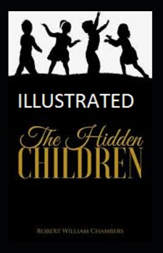 The Hidden Children Illustrated