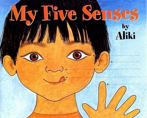 My Five Senses: (Let's-Read-And-Find-Out Science 1)