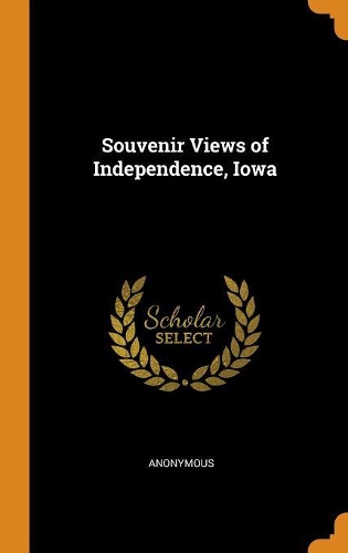 Souvenir Views of Independence, Iowa