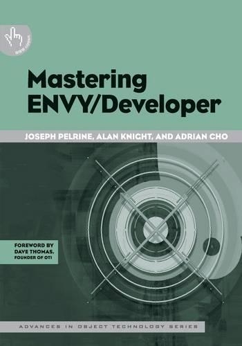 Mastering ENVY/Developer: (Series Number 22 SIGS: Advances in Object Technology)