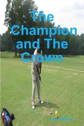 The Champion and The Crown