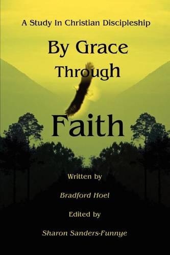 By Grace Through Faith: A Study In Christian Discipleship(English)