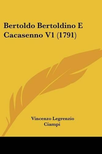 Bertoldo Bertoldino E Cacasenno V1 (1791)