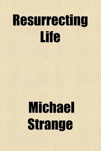 Resurrecting Life: (English)