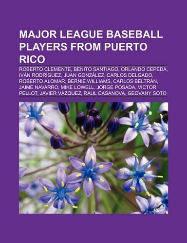 Major League Baseball Players from Puerto Rico: Roberto Clemente, Benito Santiago, Juan Gonzalez, Ivan Rodriguez, Orlando Cepeda(English)