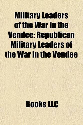 Military Leaders of the War in the Vende