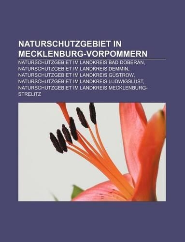 Naturschutzgebiet in Mecklenburg-Vorpommern: Naturschutzgebiet Im Landkreis Bad Doberan, Naturschutzgebiet Im Landkreis Demmin(German)