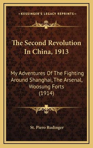 The Second Revolution In China, 1913