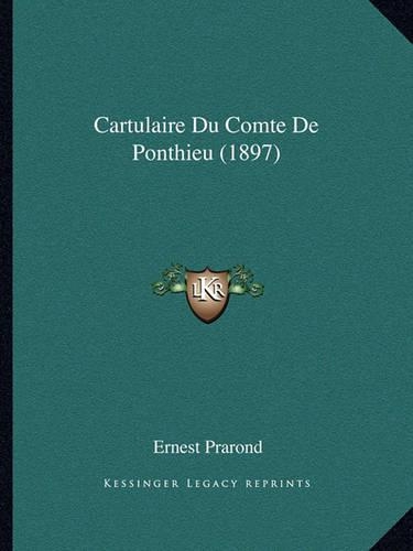 Cartulaire Du Comte De Ponthieu (1897)