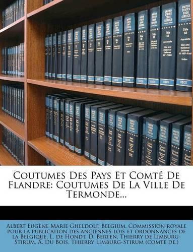 Coutumes Des Pays Et Comte de Flandre
