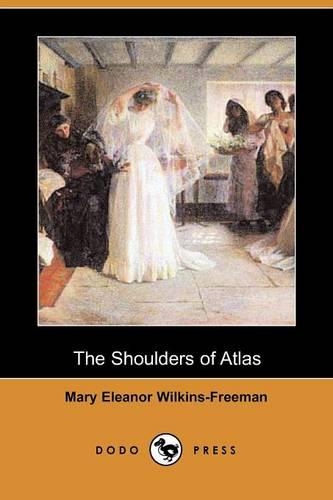 The Shoulders of Atlas (Dodo Press)