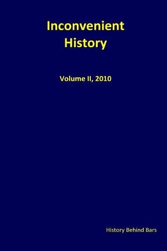 Inconvenient History Vol. II