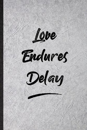 Love Endures Delay